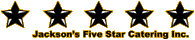 Jackson's Five Star Catering, Inc.